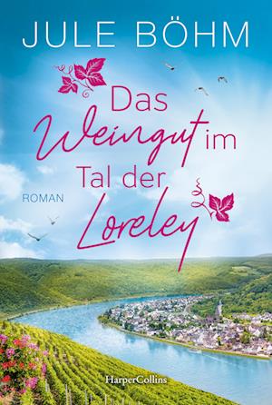 Cover for Jule Böhm · Das Weingut im Tal der Loreley (Book) (2024)