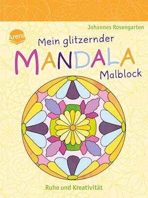 Cover for Johannes Rosengarten · Mein glitzernder Mandala-Malblock. Ruhe und Kreativität (Buch) (2023)