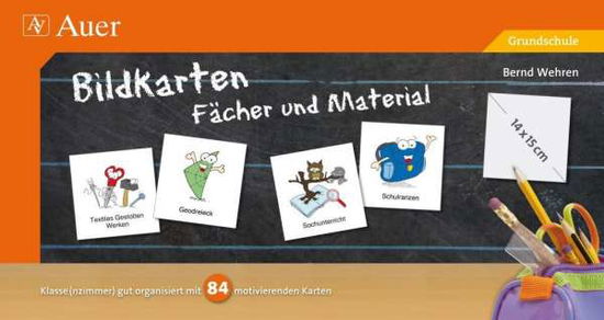 Wehren:bildkarten FÃ¤cher U.material - Bernd Wehren - Books -  - 9783403070276 - 