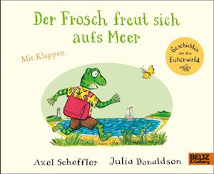 Der Frosch freut sich aufs Meer - Axel Scheffler - Books - Julius Beltz GmbH & Co. KG - 9783407759276 - July 29, 2024