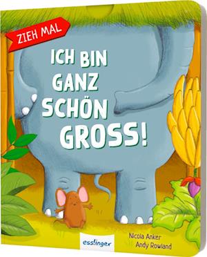 Cover for Nicola Anker · Zieh mal: Ich bin ganz schön groß! (Bog) (2024)