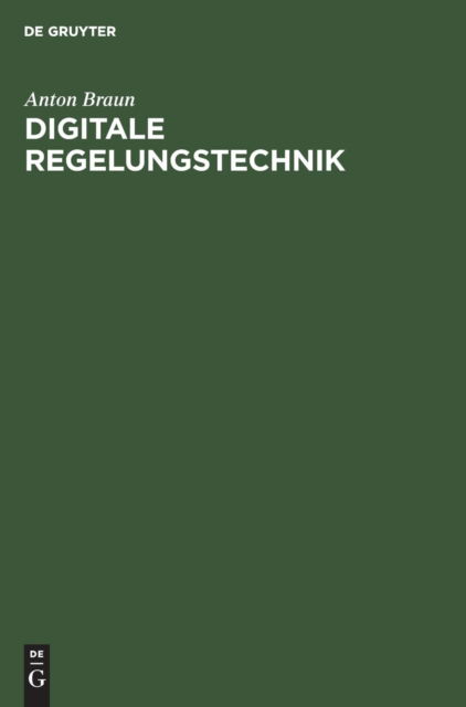 Cover for Anton Braun · Digitale Regelungstechnik (Hardcover Book) [Reprint 2018 edition] (1997)