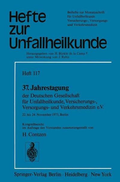Cover for H Contzen · 37. Jahrestagung der Deutschen Gesellschaft fur Unfallheilkunde, Versicherungs-, Versorgungs- und Verkehrsmedizin E.V. - Hefte zur Zeitschrift &quot;Der Unfallchirurg&quot; (Paperback Book) (1974)