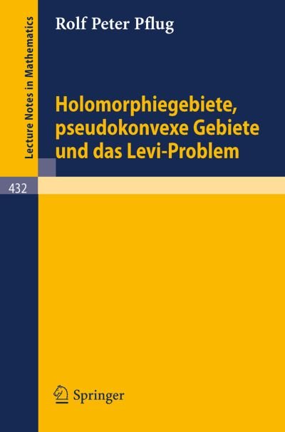 Cover for R P Pflug · Holomorphiegebiete, Pseudokonvexe Gebiete Und Das Levi-problem - Lecture Notes in Mathematics (Paperback Book) [German, 1975 edition] (1975)