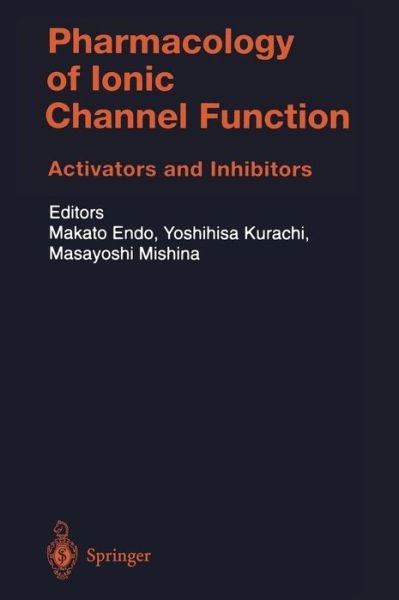 Cover for Makato Endo · Pharmacology of Ionic Channel Function: Activators and Inhibitors - Handbook of Experimental Pharmacology (Hardcover Book) [2000 edition] (2000)