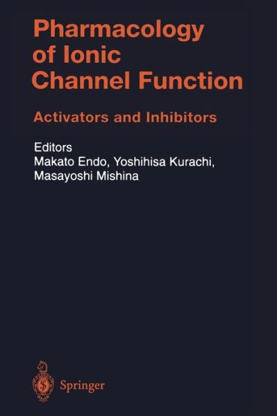 Cover for Makato Endo · Pharmacology of Ionic Channel Function: Activators and Inhibitors - Handbook of Experimental Pharmacology (Gebundenes Buch) [2000 edition] (2000)