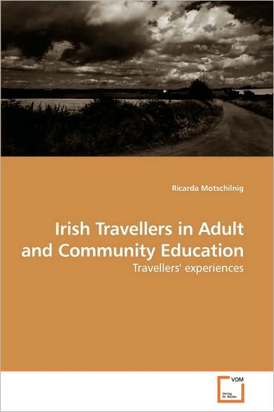 Cover for Ricarda Motschilnig · Irish Travellers in Adult and Community Education: Travellers' Experiences (Paperback Book) (2010)