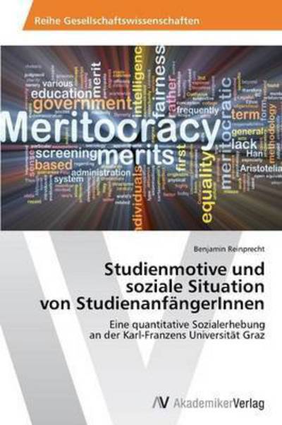 Cover for Reinprecht Benjamin · Studienmotive Und Soziale Situation Von Studienanfangerinnen (Paperback Book) (2012)