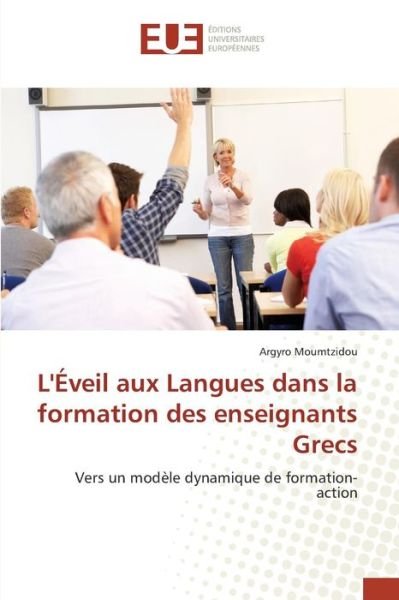 Cover for Moumtzidou Argyro · L'eveil Aux Langues Dans La Formation Des Enseignants Grecs (Taschenbuch) (2018)