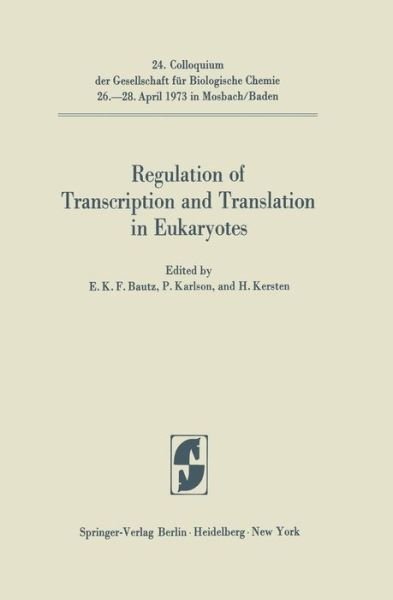 Cover for Ekkehard K F Bautz · Regulation of Transcription and Translation in Eukaryotes - Colloquium der Gesellschaft fur Biologische Chemie in Mosbach Baden (Pocketbok) [Softcover reprint of the original 1st ed. 1973 edition] (2012)