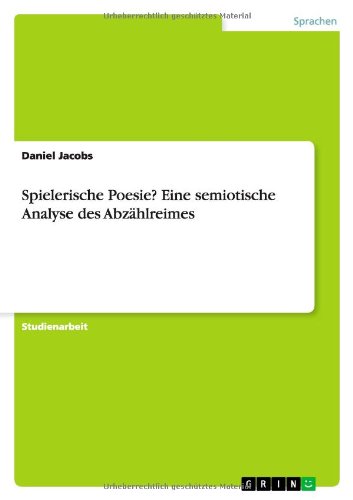 Cover for Daniel Jacobs · Spielerische Poesie? Eine semiotische Analyse des Abzahlreimes (Pocketbok) [German edition] (2013)