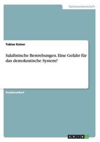 Salafistische Bestrebungen. Eine - Kaiser - Bücher - Grin Verlag Gmbh - 9783656971276 - 2. Juni 2015