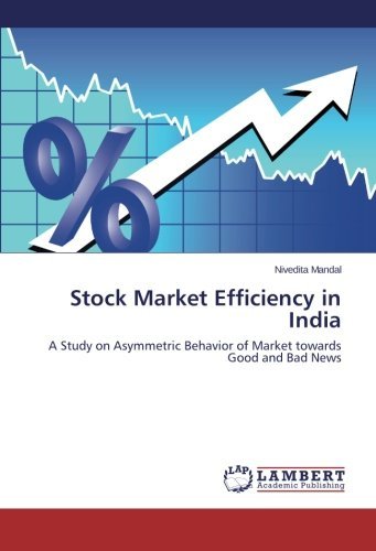 Cover for Nivedita Mandal · Stock Market Efficiency in India: a Study on Asymmetric Behavior of Market Towards Good and Bad News (Paperback Book) (2014)