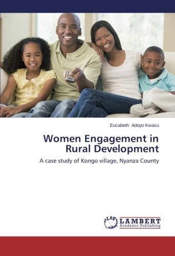 Cover for Eucabeth Adoyo Kwasu · Women Engagement in Rural Development: a Case Study of Kongo Village, Nyanza County (Paperback Book) (2014)