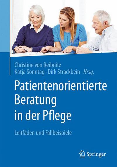Cover for Patientenorientierte Beratung in der Pflege: Leitfaden und Fallbeispiele (Paperback Book) (2016)