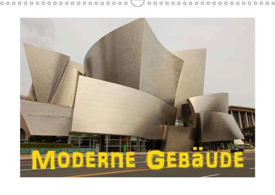 Moderne Gebäude (Wandkalende - Ehrentraut - Books -  - 9783670760276 - 
