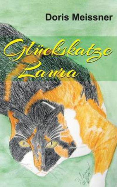 Cover for Meissner · Glückskatze Laura (Book) (2015)