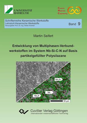 Cover for Martin Seifert · Entwicklung von Multiphasen-Verbundwerkstoffen im System Nb-Si-C-N auf Basis partikelgefüllter Polysilazane (Paperback Book) (2016)