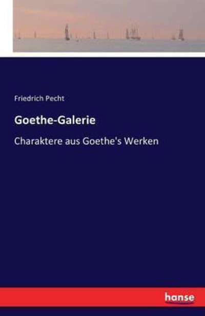 Cover for Pecht · Goethe-Galerie (Book) (2016)