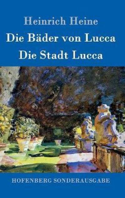 Cover for Heine · Die Bäder von Lucca / Die Stadt L (Bok) (2017)