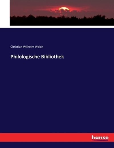 Cover for Walch · Philologische Bibliothek (Book) (2017)