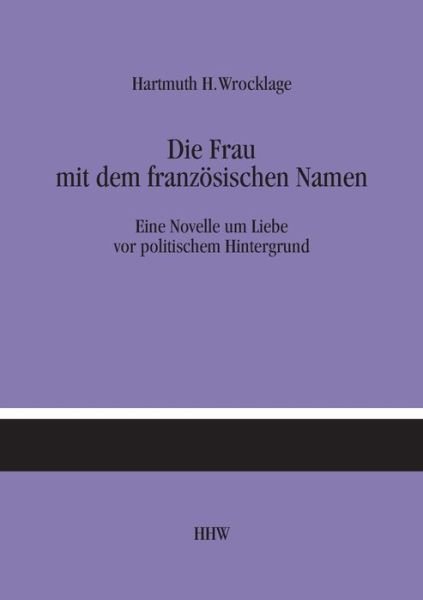 Cover for Wrocklage · Die Frau mit dem französische (Book) (2019)
