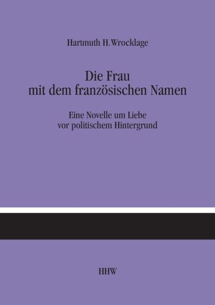 Cover for Wrocklage · Die Frau mit dem französische (Bok) (2019)