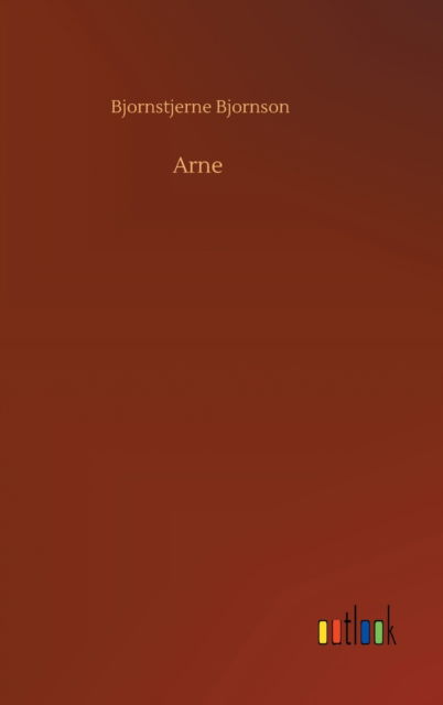 Cover for Bjornstjerne Bjornson · Arne (Innbunden bok) (2020)