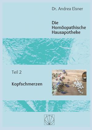 Cover for Andrea Elsner · Die Homöopathische Hausapotheke (Book) (2022)