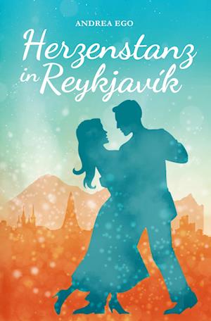 Cover for Andrea Ego · Herzenstanz in Reykjavík (Book) (2023)