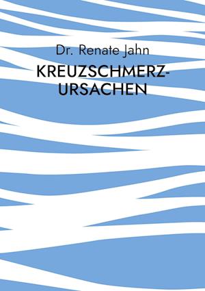 Cover for Dr. Renate Jahn · Kreuzschmerz-Ursachen (Book) (2024)