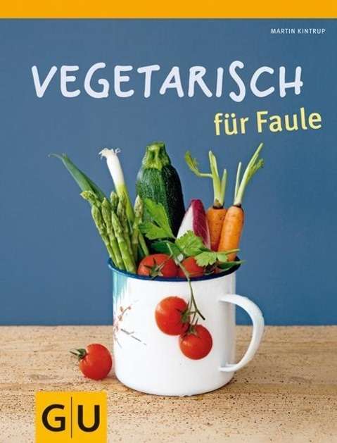 Cover for Kintrup · Vegetarisch für Faule (Book)