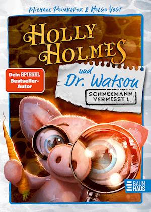 Cover for Michael Peinkofer · Holly Holmes und Dr. Watson - Schneemann vermisst! (Book) (2024)