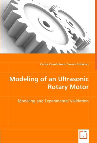 Cover for Carlos Cuauhtã©moc Cuevas · Modeling of an Ultrasonic Rotary Motor: Modeling and Experimental Validation (Pocketbok) (2008)