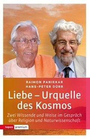 Cover for Raimon Panikkar · Liebe - Urquell des Kosmos (Paperback Book) (2017)