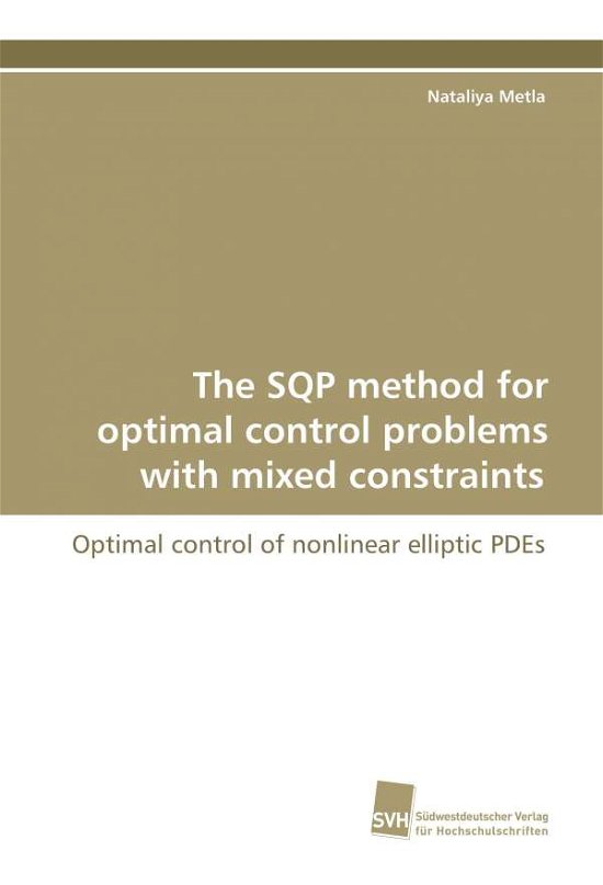 Cover for Nataliya Metla · The Sqp Method for Optimal Control Problems with Mixed Constraints (Paperback Book) (2009)
