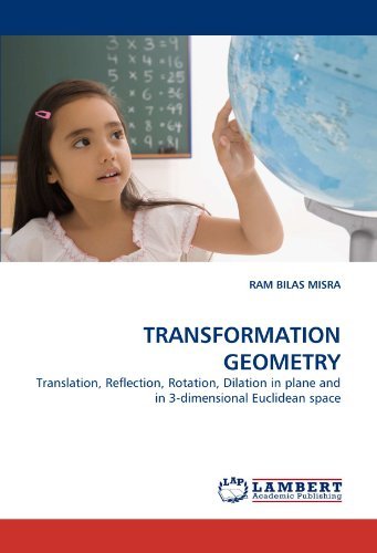 Cover for Ram Bilas Misra · Transformation Geometry: Translation, Reflection, Rotation, Dilation in Plane and in 3-dimensional Euclidean Space (Taschenbuch) (2010)