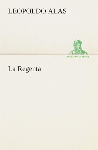 Cover for Leopoldo Alas · La Regenta (Tredition Classics) (Spanish Edition) (Paperback Book) [Spanish edition] (2013)