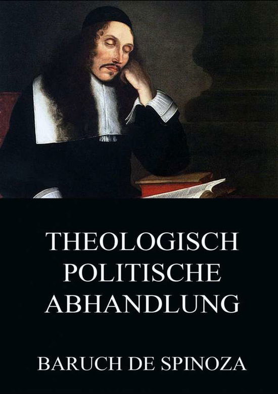 Theologisch-Politische Abhandlu - Spinoza - Książki -  - 9783849683276 - 