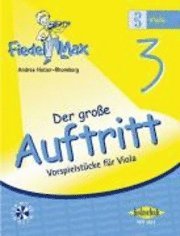 Fiedel-Max für Viola  - Der große Auftritt 3 - Andrea Holzer-Rhomberg - Books - Musikverlag Holzschuh - 9783940069276 - February 22, 2008