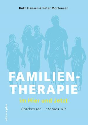 Cover for Ruth Hansen · Familientherapie im Hier und Jetzt (Hardcover Book) (2019)