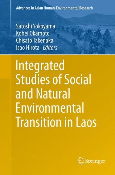 Cover for Integrated Studies of Social and Natural Environmental Transition in Laos - Advances in Asian Human-Environmental Research (Paperback Book) [Softcover reprint of the original 1st ed. 2014 edition] (2016)