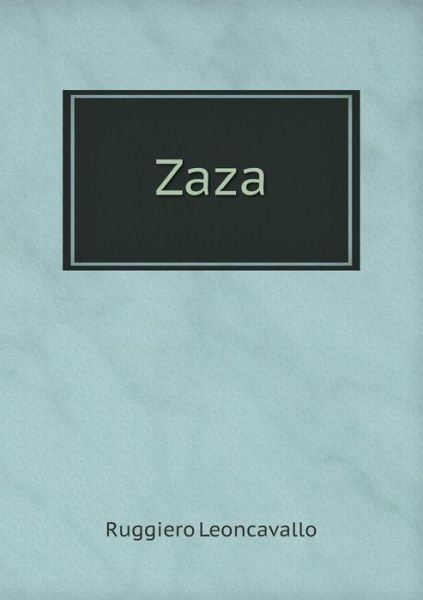 Cover for Ruggiero Leoncavallo · Zaza (Paperback Bog) (2015)