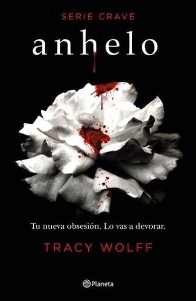 Anhelo (Serie Crave 1) - Tracy Wolff - Bücher - Planeta Publishing - 9786070772276 - 15. Dezember 2020