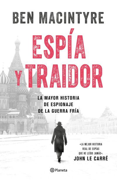 Cover for Ben Macintyre · Espía y Traidor (Bog) (2023)