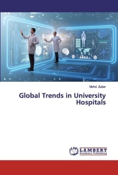 Cover for Zuber · Global Trends in University Hospi (Bog) (2019)