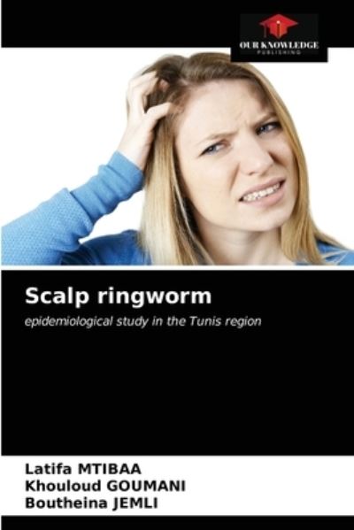 Cover for Latifa Mtibaa · Scalp ringworm (Pocketbok) (2021)