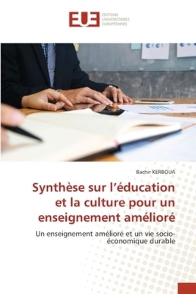 Cover for Bachir Kerboua · Synthese sur l'education et la culture pour un enseignement ameliore (Paperback Book) (2022)