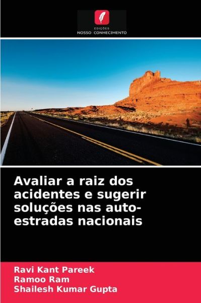 Cover for Ravi Kant Pareek · Avaliar a raiz dos acidentes e sugerir solucoes nas auto-estradas nacionais (Paperback Book) (2021)