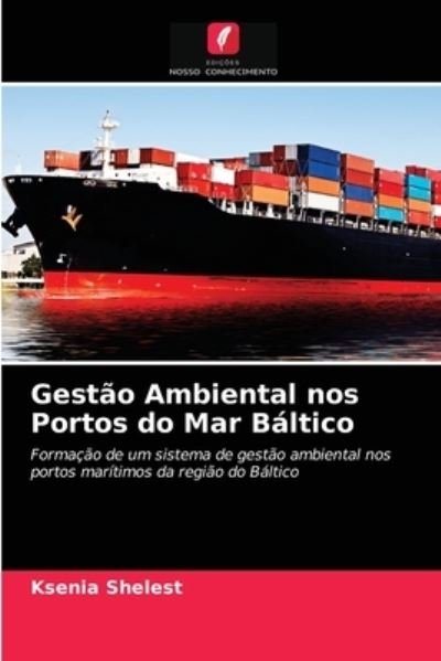 Cover for Ksenia Shelest · Gestao Ambiental nos Portos do Mar Baltico (Taschenbuch) (2021)